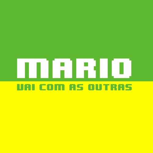 MARIO VAI COM AS OUTRAS