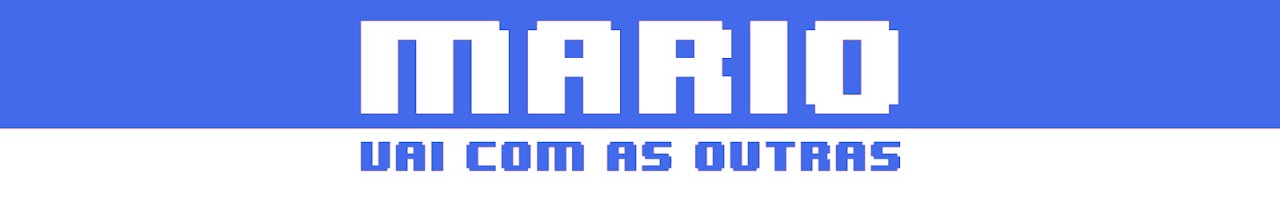 MARIO VAI COM AS OUTRAS