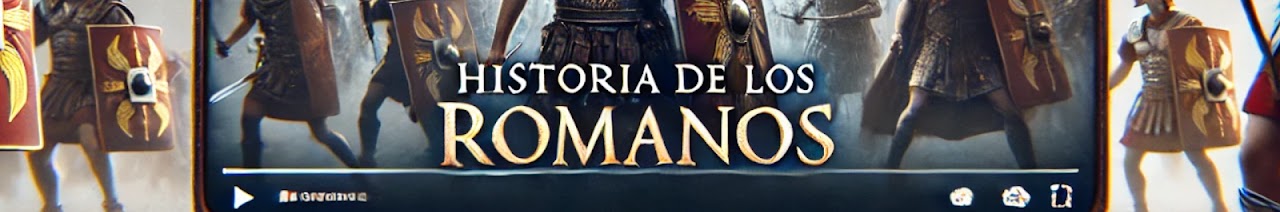 HISTORIA DE LOS ROMANOS