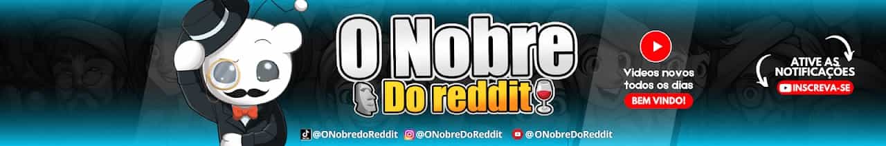 O Nobre do Reddit