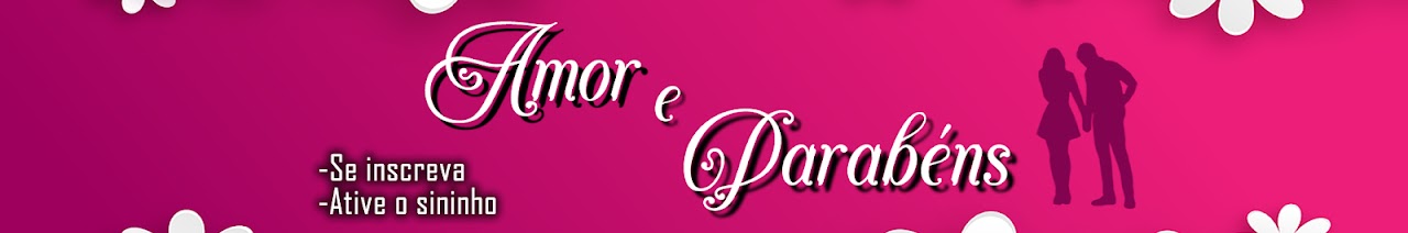 Carol Amor & Parabéns 