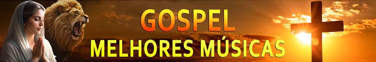 Gospel Melhores Músicas