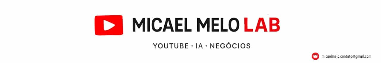 Micael Melo Lab – YouTube, IA e Negócios
