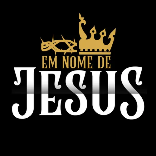 Em Nome de Jesus