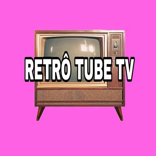 RETRÔ TUBE TV