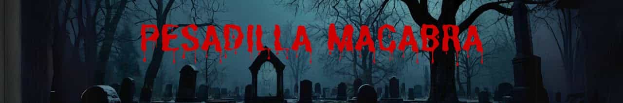 Pesadilla Macabra