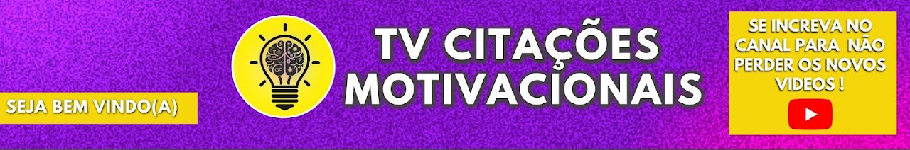 TV CITAÇÕES MOTIVACIONAIS