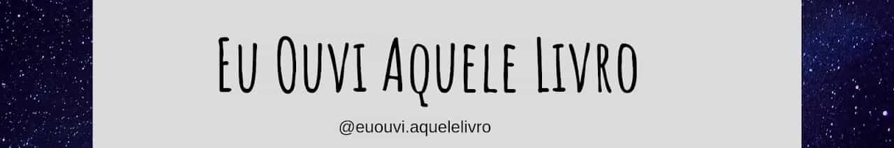Eu Ouvi Aquele Livro