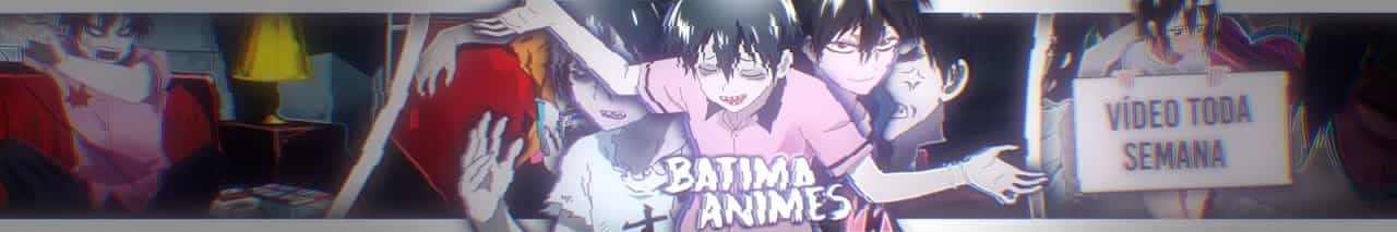 BATIMA Animes